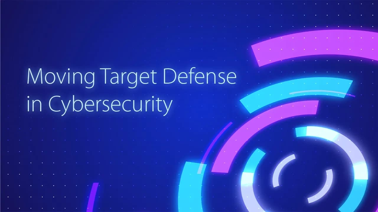 What is Moving Target Defense in Cybersecurity?